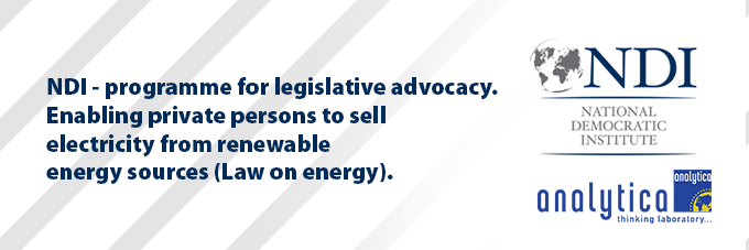 NDI - programme for legislative advocacy. Enabling private persons to sell electricity from renewable energy sources (Law on energy)